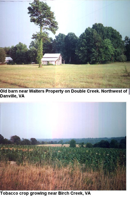 Walters property in Pittsylvania county Virginia, northwest of Danville, was on Double Creek and Bir